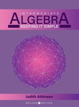Hardcover Intermediate Algebra: Keeping it Simple Book