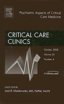 Hardcover Psychiatric Aspects of Critical Care Medicine, an Issue of Critical Care Clinics: Volume 24-4 Book