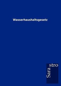 Paperback Wasserhaushaltsgesetz [German] Book