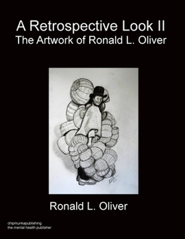 Paperback A Retrospective Look Volume II: The Artwork of R.L. Oliver Book