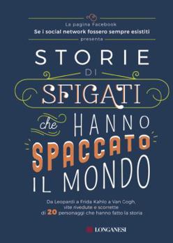 Paperback Storie di sfigati che hanno spaccato il mondo Book
