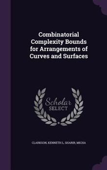 Hardcover Combinatorial Complexity Bounds for Arrangements of Curves and Surfaces Book