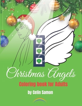 Christmas Angels Coloring book for Adults: Angels Images (Coloring Books " for Adults by CELIN SAMÓN)