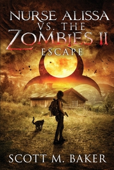 Paperback Nurse Alissa vs. the Zombies II: Escape Book