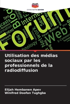 Paperback Utilisation des médias sociaux par les professionnels de la radiodiffusion [French] Book