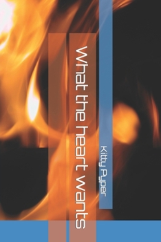 What the Heart Wants