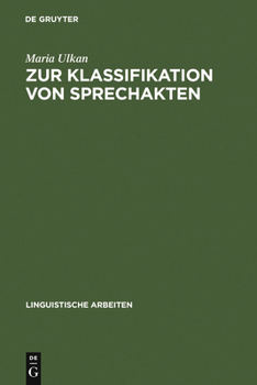 Hardcover Zur Klassifikation Von Sprechakten: Eine Grundlagentheoretische Fallstudie [German] Book