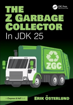 Paperback The Z Garbage Collector: In JDK 25 Book