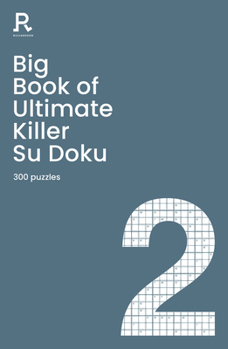 Paperback Big Book of Ultimate Killer Su Doku Book 2: A Bumper Deadly Killer Sudoku Book for Adults Containing 300 Puzzles Book