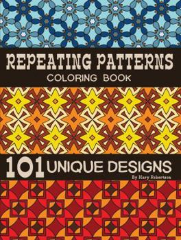 Paperback Repeating Patterns Coloring Book: 101 Unique Designs Book