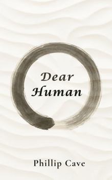 Paperback Dear Human: A Remembering of the Wholeness You Never Lost Book