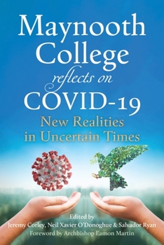 Paperback Maynooth College Reflects on Covid 19: New Realities in Uncertain Times Book