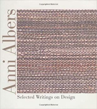 Hardcover Anni Albers: Selected Writings on Design Book