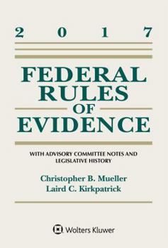 Paperback Federal Rules of Evidence: With Advisory Committee Notes and Legislative History, 2017 Statutory Supplement Book