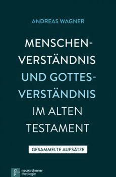 Paperback Menschenverstandnis Und Gottesverstandnis Im Alten Testament: Gesammelte Aufsatze [German] Book