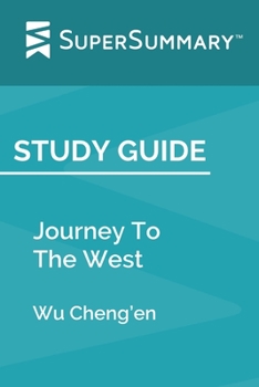 Paperback Study Guide: Journey To The West by Wu Cheng'en (SuperSummary) Book