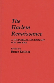 Hardcover The Harlem Renaissance: A Historical Dictionary for the Era Book