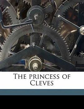 The Princess of Cleves; Volume 1