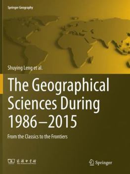 Paperback The Geographical Sciences During 1986--2015: From the Classics to the Frontiers Book