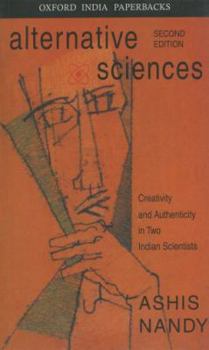 Paperback Alternative Sciences: Creativity and Authenticity in Two Indian Scientists Book