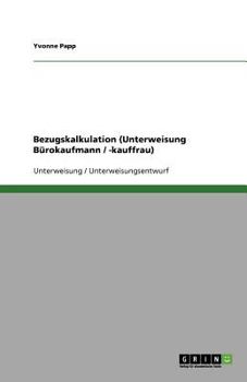 Bezugskalkulation (Unterweisung Bürokaufmann / -kauffrau)
