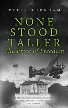 Paperback None Stood Taller - The Price of Freedom Book