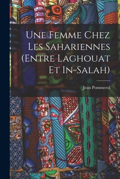 Paperback Une femme chez les Sahariennes (entre Laghouat et In-Salah) [French] Book