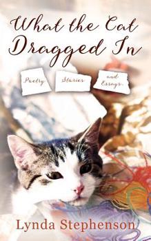 Paperback What the Cat Dragged In Book