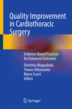 Hardcover Quality Improvement in Cardiothoracic Surgery: Evidence-Based Practices for Enhanced Outcomes Book