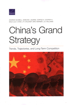 Paperback China's Grand Strategy: Trends, Trajectories, and Long-Term Competition Book