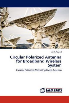 Paperback Circular Polarized Antenna for Broadband Wireless System Book