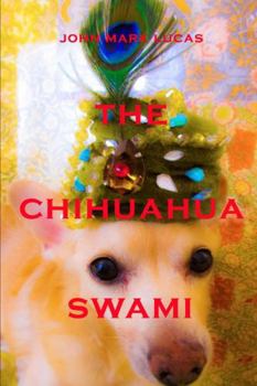 Paperback The Chihuahua Swami Book