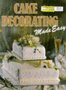 Paperback Cake Decorating Made Easy (Australian Women's Weekly) Book