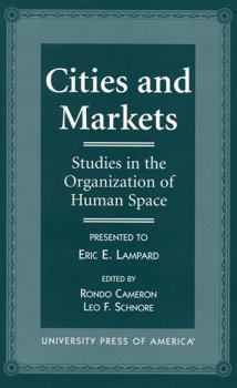 Paperback Cities and Markets: Studies in the Organization of Human Space Book