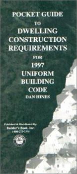 Pocket Guide to Dwelling Construction Requirements for 1997 Uniform Building Code