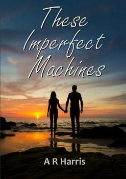 Paperback These Imperfect Machines Book