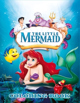 Paperback The Little Mermaid Coloring Book: Coloring Book for Kids and Adults with Fun, Easy, and Relaxing Coloring Pages (Coloring Books for Adults and Kids 2- Book
