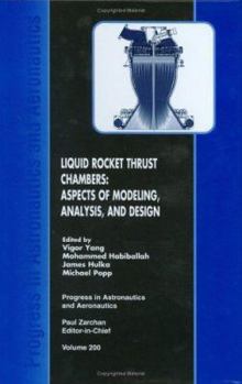 Hardcover Liquid Rocket Thrust Chambers: Aspects of Modeling, Analysis, and Design Book