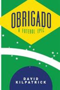 Paperback Obrigado: A Futebol Epic Book