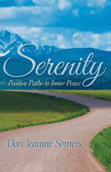 Paperback Serenity: Positive Paths to Inner Peace Book