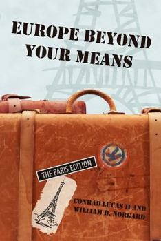 Paperback Europe Beyond Your Means: The Paris Edition Book