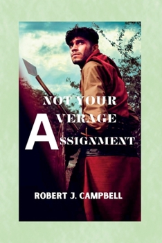 Paperback Not Your Average Assignment: Courage, Strength, and Sacrifice on the Battlefield Book