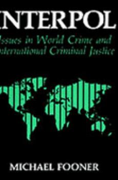 Hardcover Interpol: Issues in World Crime and International Justice Book