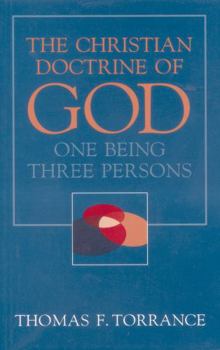 Paperback The Christian Doctrine of God: One Being Three Persons Book