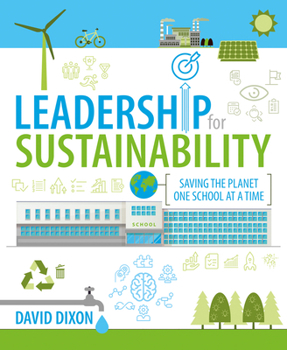 Paperback Leadership for Sustainability: Saving the Planet One School at a Time Book