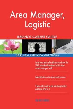 Paperback Area Manager, Logistic RED-HOT Career Guide; 2521 REAL Interview Questions Book