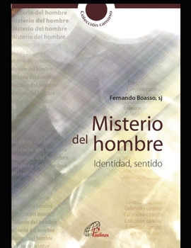 Paperback Misterio del hombre: Identidad, sentido [Spanish] Book
