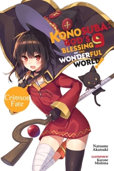 Paperback Konosuba: God's Blessing on This Wonderful World!, Vol. 9 (Light Novel): Crimson Fate Volume 9 Book