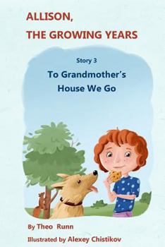 Paperback Allison, The Growing Years Story 3: To Grandmother's House We Go Book
