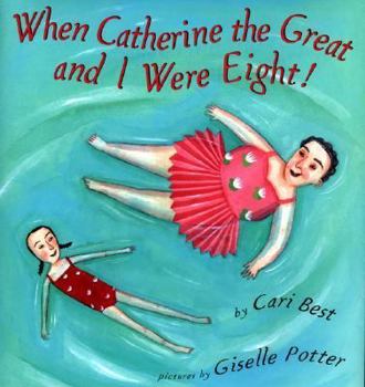 Hardcover When Catherine the Great and I Were Eight! Book